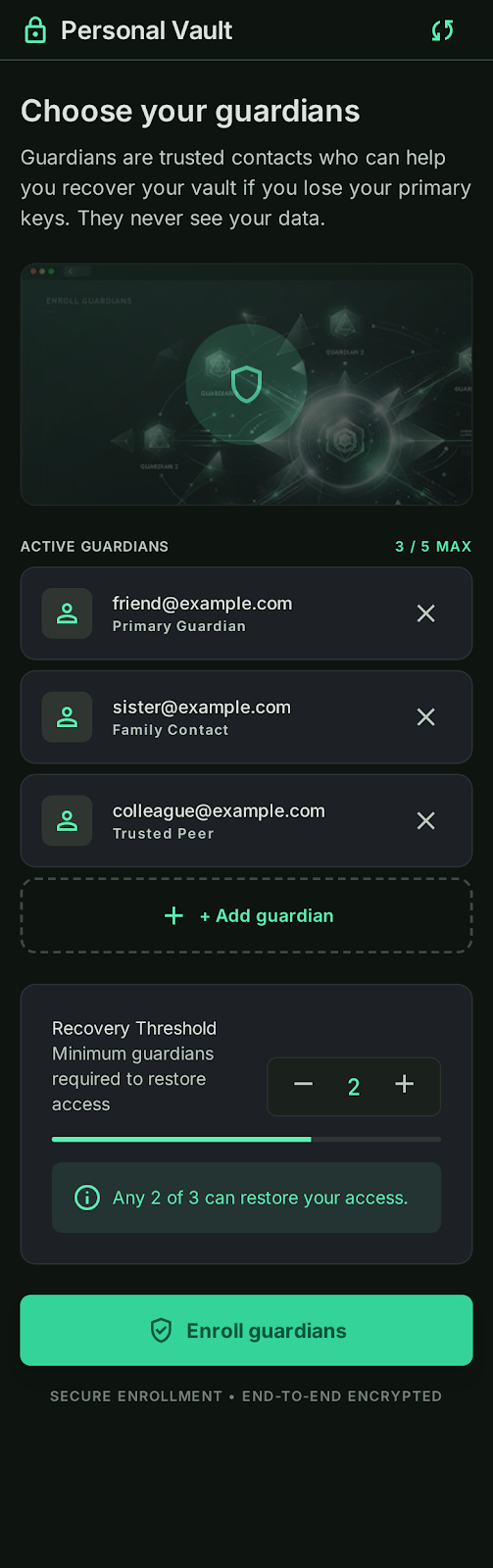 Choose your guardians — trusted contacts who can help you recover your vault